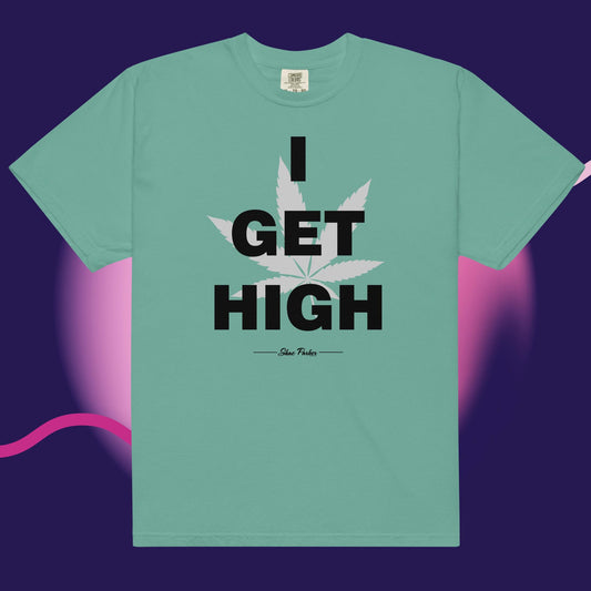 "I Get High" garment-dyed heavyweight t-shirt